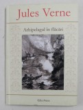 ARHIPELAGUL IN FLACARI de JULES VERNE , 2011