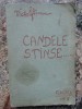 Candele Stinse - Victor Eftimiu, Editura Flacara 1915, Editie Necartonata, Carte Veche