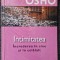 INTIMITATEA. INCREDEREA IN SINE SI IN CELALALT - Osho