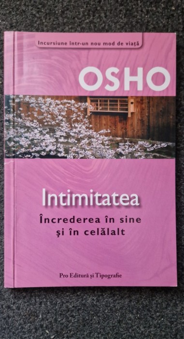 INTIMITATEA. INCREDEREA IN SINE SI IN CELALALT - Osho