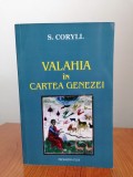 S. Coryll, Valahia &icirc;n Cartea Genezei. Un studiu &icirc;ntemeiat pe dovezi istorice, geografice, lingvistice, folclorice