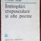 VASILE DAN - INTAMPLARI CREPUSCULARE SI ALTE POEME (VERSURI, 1984)