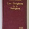 LES ORIGINES DE LA RELIGION par CHARLES HAINCHELIN , 1950, LEGATURA DIN PIELE
