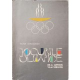 JOCURILE OLIMPICE DE-A LUNGUL VEACURILOR-VICTOR BANCIULESCU-265880