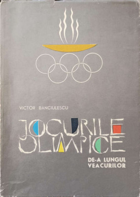JOCURILE OLIMPICE DE-A LUNGUL VEACURILOR-VICTOR BANCIULESCU-265880 foto