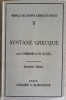 REGLES FONDAMENTALES DE LA SYNTAXE GRECQUE-O. RIEMANN, CH. CUCUEL-249193