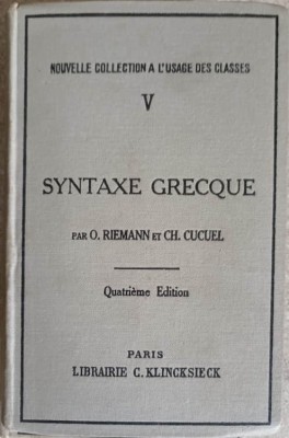 REGLES FONDAMENTALES DE LA SYNTAXE GRECQUE-O. RIEMANN, CH. CUCUEL-249193 foto