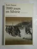 Cumpara ieftin 7000 JOURS EN SIBERIE - KARLO STAJNER