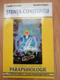 Stiinta constiintei. Curs teoretic si practic de parapsihologie - C. Trandafir