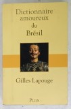 DICTIONNAIRE AMOUREUX DU BRESIL par GILLES LAPOUGE , 2011