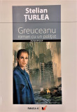 Greuceanu roman cu un politist, Stelian Turlea