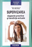 SUPERVIZAREA. ASPECTE PRACTICE SI TENDINTE ACTUALE-ANA MUNTEAN-359252