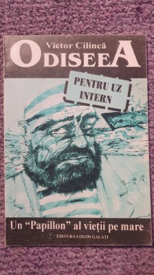 Odiseea pentru uz intern, Vol I, Victor Cilinca, 1997, 94 pag, stare f buna foto