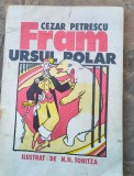 Fram ursul po nular Cezar Petrescu