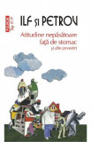 Atitudine nepasatoare fata de stomac si alte povestiri - Ilf si Petrov