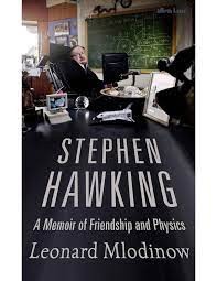 Leonard Mlodinov - Stephen Hawking, A Memoir of Friendship and Physics foto