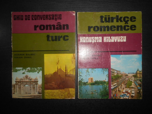 Agiemin Baubec - Ghid de conversatie Roman-Turc / Turc-Roman 2 volume