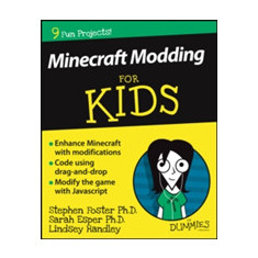 Minecraft Modding for Kids for Dummies | Stephen Foster, Sarah Guthals, Lindsey Handley, Wiley, Wiley