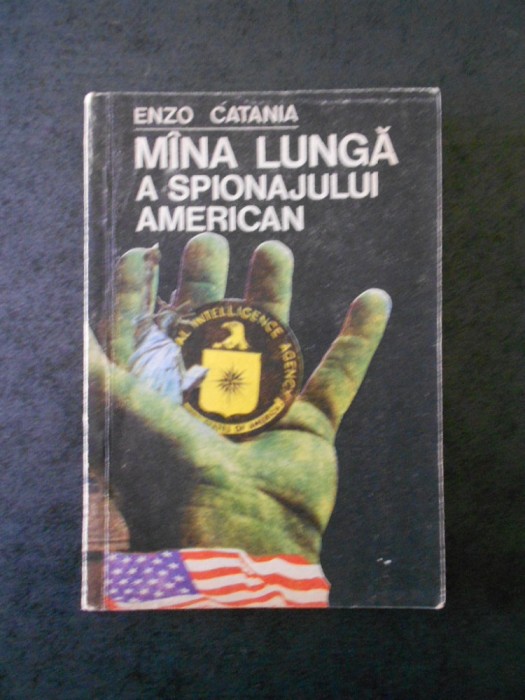 ENZO CATANIA - MANA LUNGA A SPIONAJULUI AMERICAN