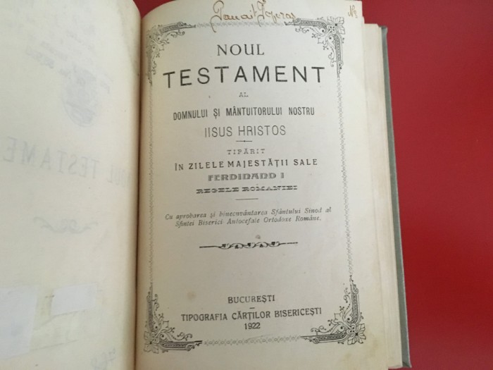 NOUL TESTAMENT 1922 TIPĂRIT IN ZILELE MS FERDINAND I CU APROBAREA SF. SINOD
