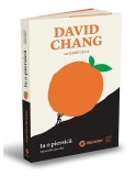 Ia o piersică. Memoriile unui chef - Paperback - David Chang - Publica