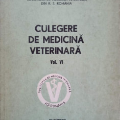 CULEGERE DE MEDICINA VETERINARA VOL.VI-VALENTIN POPOVICI SI COLAB.