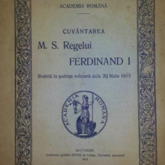 CUVANTAREA M . S . REGELUI FERDINAND I ROSTITA IN SEDINTA SOLEMNA DELA 29 MAIU 1915