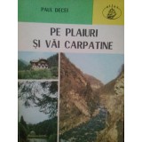 Paul Decei - Pe plaiuri si vai carpatine (Editia: 1983)