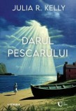 Darul pescarului - Paperback brosat - Julia R. Kelly - Litera