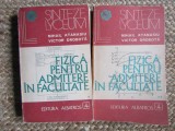 FIZICA PENTRU ADMITERE IN FACULTATE - ATANASIU, DROBOTA, VOL 1, 2, Albatros