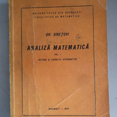 Analiza matematica - vol. 1 Notiuni si exercitii introductive - Gh. Siretchi