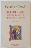 DELIBERARE ASUPRA IMNULUI CELOR TREI TINERI de GERARD de CENAD , EDITIE BILINGVA ROMANA - LATINA , 2019