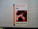 FURIA Intelepciune pentr Potolirea Flacarilor - Thich Nhat Hanh - Editura Elena Francisc Publishing, 2009, 176 p.