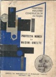 Cumpara ieftin Protectia Muncii la Masini-Unelte, Carte Tehnica 1968, 104 Pagini, Format Brosat, Dimensiuni 18 x 24 cm, Stare Buna