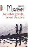 La sud de granita, la vest de soare (editie de buzunar) - Haruki Murakami