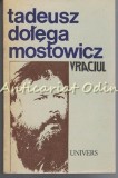 Cumpara ieftin Vraciul - Tadeusz Dolega Mostowicz