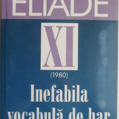 Dosarul Mircea Eliade XI. 1980. Inefabila vocabula de har