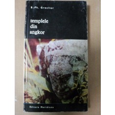 TEMPLELE DIN ANGKOR -B. PH. GROSLIER -BUC. 1971