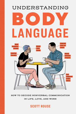 Understanding Body Language: How to Decode Nonverbal Communication in Life, Love, and Work foto