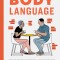 Understanding Body Language: How to Decode Nonverbal Communication in Life, Love, and Work