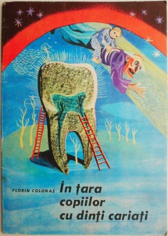 In tara copiilor cu dinti cariati &ndash; Florin Colonas (putin uzata)