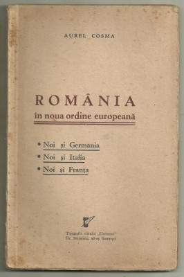 Aurel Cosma / ROMANIA IN NOUA ORDINE EUROPEANA - editie 1941 foto