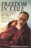 FREEDOM IN EXILE THE AUTOBIOGRAPHY OF THE DALAI LAMA OF TIBET (CARTE IN LIMBA ENGLEZA)