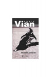 Nuvele inedite - Paperback brosat - Boris Vian - Univers