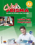 Club Prisma Nivel A2. Libro del profesor + CD | Equipo Club Prisma, Edinumen