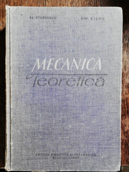 MECANICA TEORETICA - AL.STOENESCU .GH .SILAS