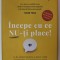 INCEPE CU CE NU - TI PLACE ! de BRIAN TRACY , 21 DE SOLUTII PENTRU A PUNE CAPAT AMANARILOR ...2022