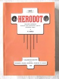 &quot;HERODOT. Traducere Romaneasca de N. IORGA&quot;, 2003 . Reproducere in facsimil a lucrarii din gasite in Manastirea Cosula, 1909. Carte noua
