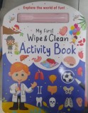 My first wipe &amp; clean activity book ( Prima mea carte de activități cu ștergere rapidă - carte in limba engleza )