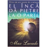 El inca da pietre la o parte - Max Lucado